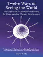 Twelve Ways of Seeing the World: Philosophies and Archetypal Worldviews for Understanding Human Consciousness