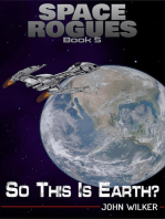 So This is Earth: Space Rogues, #5