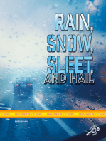 Rain, Snow, Sleet, and Hail