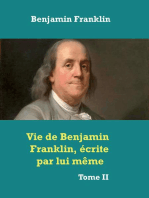 Vie de Benjamin Franklin, écrite par lui­ même ­: Tome II