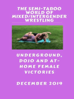 The Semi-Taboo World of Mixed/Intergender Wrestling. December 2019. Underground, Dojo and At-Home Female Victories