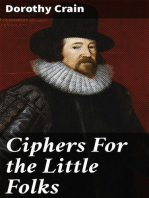 Ciphers For the Little Folks: A Method of Teaching the Greatest Work of Sir Francis Bacon