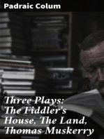 Three Plays: The Fiddler's House, The Land, Thomas Muskerry