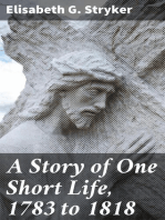 A Story of One Short Life, 1783 to 1818