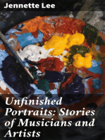 Unfinished Portraits: Stories of Musicians and Artists