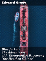 Blue Jackets; or, The Adventures of J. Thompson, A.B., Among "the Heathen Chinee": A Nautical Novel