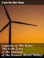 Legends of The Kaw: The Folk-Lore of the Indians of the Kansas River Valley