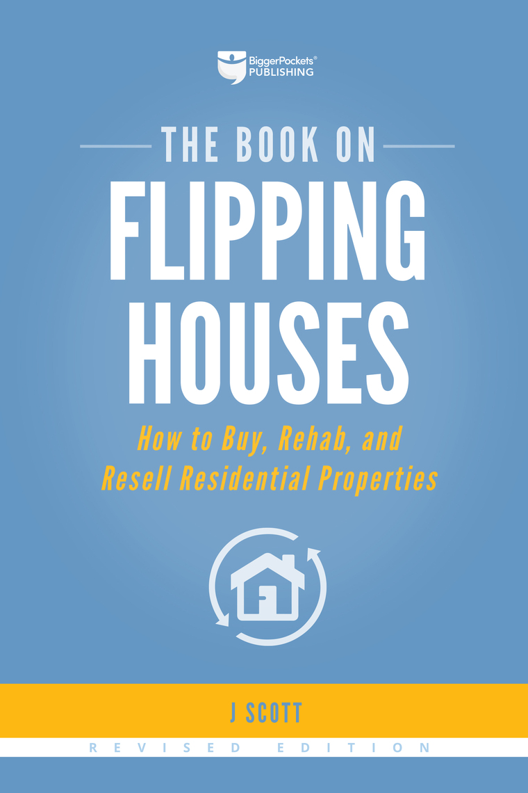 Read The Book on Flipping Houses Online by J. Scott