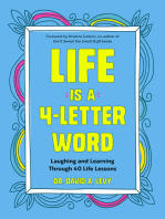 Life Is a 4-Letter Word: Laughing and Learning Through 40 Life Lessons (Humor Essays, Doctors & Medicine Humor, for Readers of The Family Crucible)