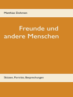 Freunde und andere Menschen: Skizzen, Porträts, Besprechungen