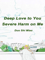 Deep Love to You, Severe Harm on Me: Volume 1