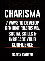 Charisma: 7 Ways to Develop Genuine Charisma, Social Skills, & Increase Your Confidence