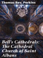 Bell's Cathedrals: The Cathedral Church of Saint Albans: With an Account of the Fabric & a Short History of the Abbey