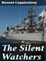 The Silent Watchers: England's Navy during the Great War: What It Is, and What We Owe to It
