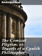 The Comical Pilgrim; or, Travels of a Cynick Philosopher: Thro' the most Wicked Parts of the World, Namely, England, Wales, Scotland, Ireland, and Holland