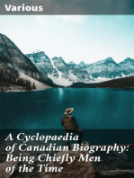 A Cyclopaedia of Canadian Biography: Being Chiefly Men of the Time