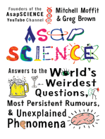 AsapSCIENCE: answers to the world’s weirdest questions, most persistent rumours, and unexplained phenomena