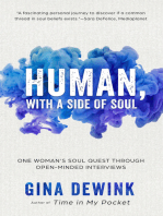 Human, with a Side of Soul: One Woman's Soul Quest Through Open-Minded Interviews