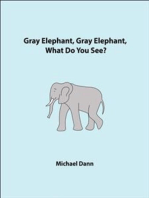 Gray Elephant, Gray Elephant, What Do You See? (American Edition)