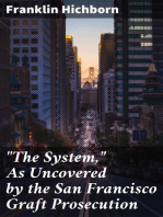 "The System," As Uncovered by the San Francisco Graft Prosecution