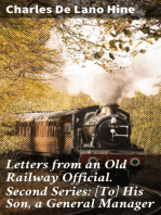 Letters from an Old Railway Official. Second Series: [To] His Son, a General Manager
