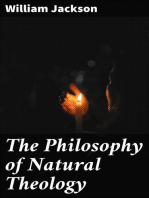 The Philosophy of Natural Theology: An Essay in confutation of the scepticism of the present day