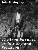 The Iron Furnace; or, Slavery and Secession