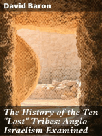 The History of the Ten "Lost" Tribes: Anglo-Israelism Examined