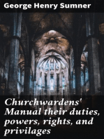 Churchwardens' Manual their duties, powers, rights, and privilages