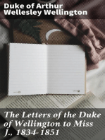 The Letters of the Duke of Wellington to Miss J., 1834-1851