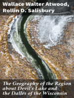 The Geography of the Region about Devil's Lake and the Dalles of the Wisconsin: With Some Notes on Its Surface Geology