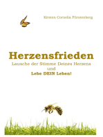 Herzensfrieden: Lausche der Stimme Deines Herzens und Lebe DEIN Leben!