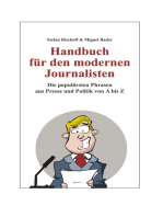 Handbuch für den modernen Journalisten: Die populärsten Phrasen aus Presse und Politik von A bis Z