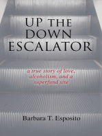 Up the Down Escalator: A True Story of Love, Alcoholism, and a Superfund Site