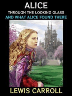 Alice Through the Looking Glass: And What Alice Found There