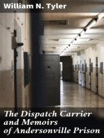 The Dispatch Carrier and Memoirs of Andersonville Prison