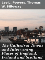 The Cathedral Towns and Intervening Places of England, Ireland and Scotland: A Description of Cities, Cathedrals, Lakes, Mountains, Ruins, and Watering-places