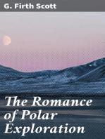 The Romance of Polar Exploration: Interesting Descriptions of Arctic and Antarctic Adventure from the Earliest Time to the Voyage of the "Discovery"