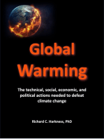 Global Warming: The technical, social, economic and political actions needed to defeat climate change