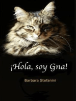 ¡hola, Soy Gna!: Diario De Una Gatita Incomprendida