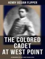 The Colored Cadet at West Point - Autobiography of Lieut. Henry Ossian Flipper