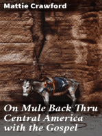 On Mule Back Thru Central America with the Gospel