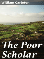 The Poor Scholar: Traits And Stories Of The Irish Peasantry, The Works of / William Carleton, Volume Three