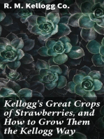 Kellogg's Great Crops of Strawberries, and How to Grow Them the Kellogg Way