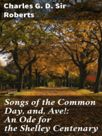 Songs of the Common Day, and, Ave!: An Ode for the Shelley Centenary
