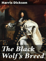 The Black Wolf's Breed: A Story of France in the Old World and the New, happening in the Reign of Louis XIV