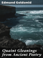 Quaint Gleanings from Ancient Poetry: A Collection of Curious Poetical Compositions of the XVIth, XVIIth, and XVIIIth Centuries