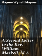 A Second Letter to the Rev. William Maskell, M.A: Some thoughts on the position of the Church of England, as to her dogmatic teaching