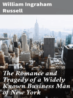 The Romance and Tragedy of a Widely Known Business Man of New York