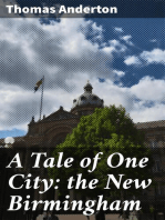 A Tale of One City: the New Birmingham: Papers Reprinted from the "Midland Counties Herald"